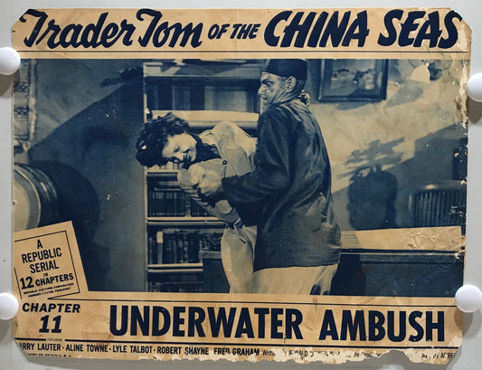 ORIGINAL SERIAL LOBBY CARD - TRADER TOM OF THE CHINA SEAS (a) - 1954 - Ch 11