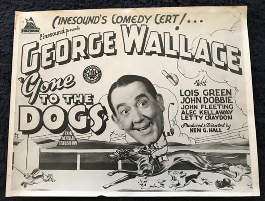 ORIGINAL LOBBY CARDS - GONE TO THE DOGS - 1939 -Australian - set of 8 -  George Wallace, Lois Green, Alec Kellaway
