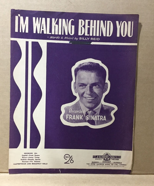 MUSIC SHEET - I'M WALKING BEHIND YOU - recorded by FRANK SINATRA - BILLY REID