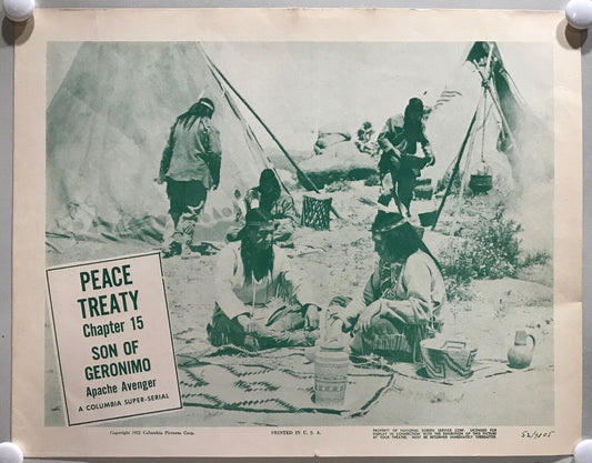 ORIGINAL SERIAL LOBBY CARD - SON OF GERONIMO (d) - 1952 - Ch 15 "Peace Treaty...