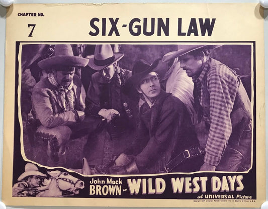 ORIGINAL SERIAL LOBBY CARD - WILD WEST DAYS - 1937 - Ch 7 "Six-Gun Law" -  Jo...