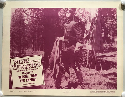 ORIGINAL SERIAL LOBBY CARD - PERILS OF THE WILDERNESS (k) - 1956 - Ch 12