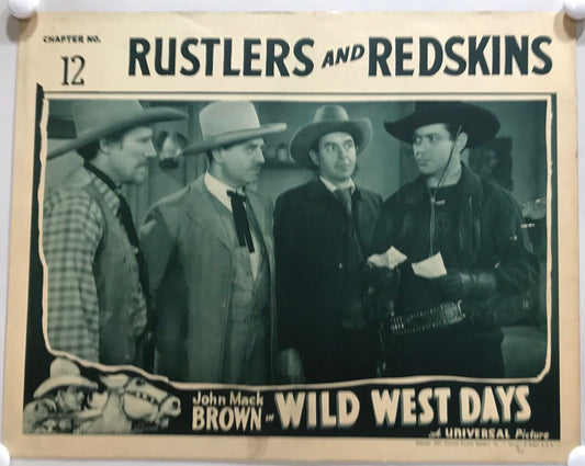 ORIGINAL SERIAL LOBBY CARD - WILD WEST DAYS - 1937 - Ch 12 "Rustlers and Redskins"