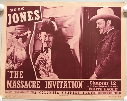 ORIGINAL SERIAL LOBBY CARD - WHITE EAGLE - 1941 - Ch 12 "The Massacre Invitation"