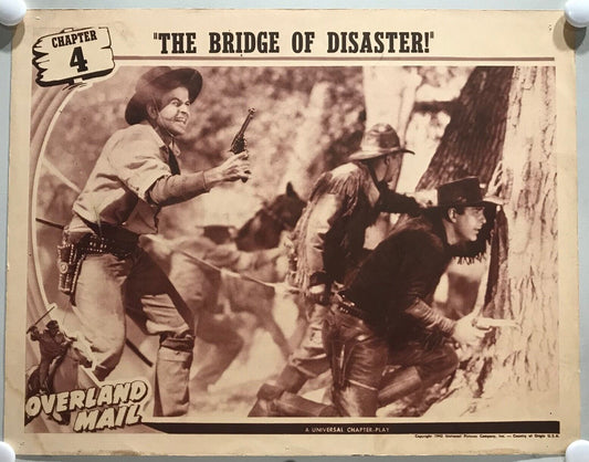 ORIGINAL SERIAL LOBBY CARD - OVERLAND MAIL - 1942 - Ch 4 "The Bridge of Disas...