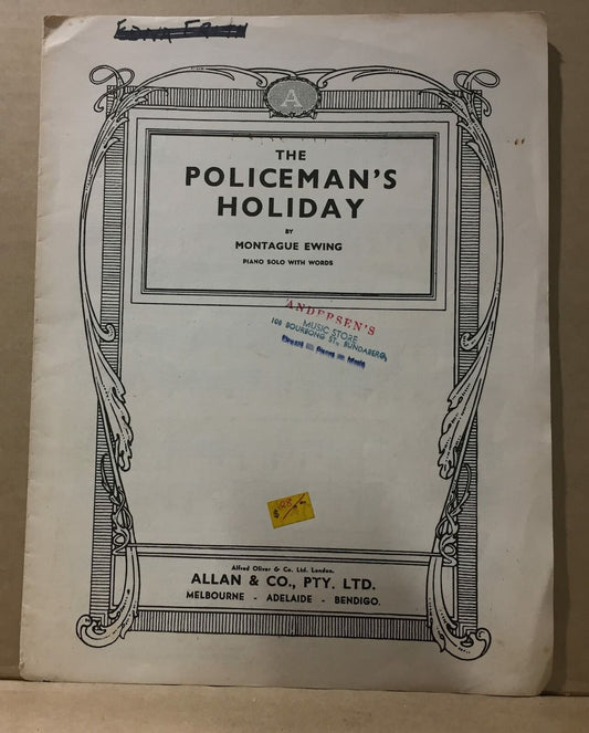 MUSIC SHEET - THE POLICEMAN'S HOLIDAY - Piano Solo - MONTAGUE EWING