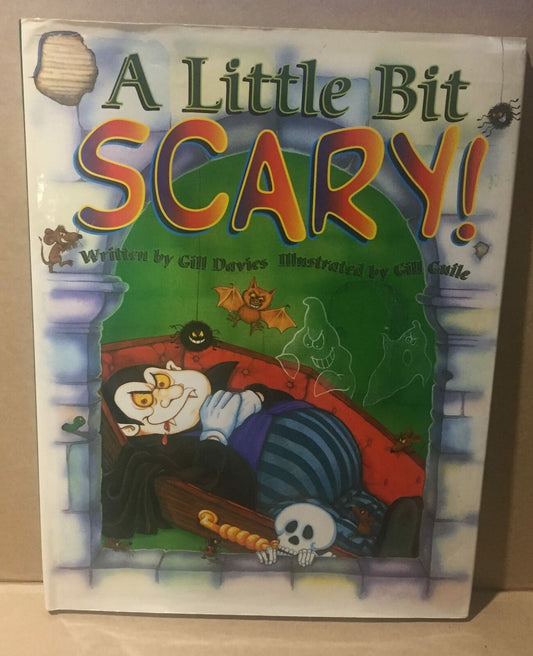 HARD COVER BOOK - A LITTLE BIT SCARY - GILL DAVIES GUILE