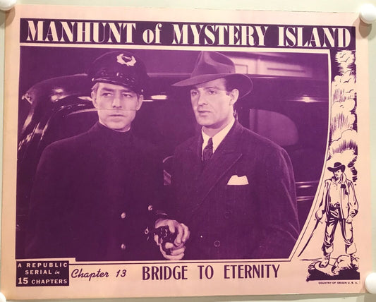 ORIGINAL SERIAL LOBBY CARD - MANHUNT OF MYSTERY ISLAND (a) - 1945 - Ch 13 "Br...